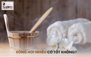 Xông Hơi Nhiều Có Tốt Không? Nên Xông Hơi 1 Tuần Mấy Lần? 4 Xông hơi liên tục quá mức không chỉ không đem lại hiệu quả mà còn gây nguy hại cho sức khỏe.