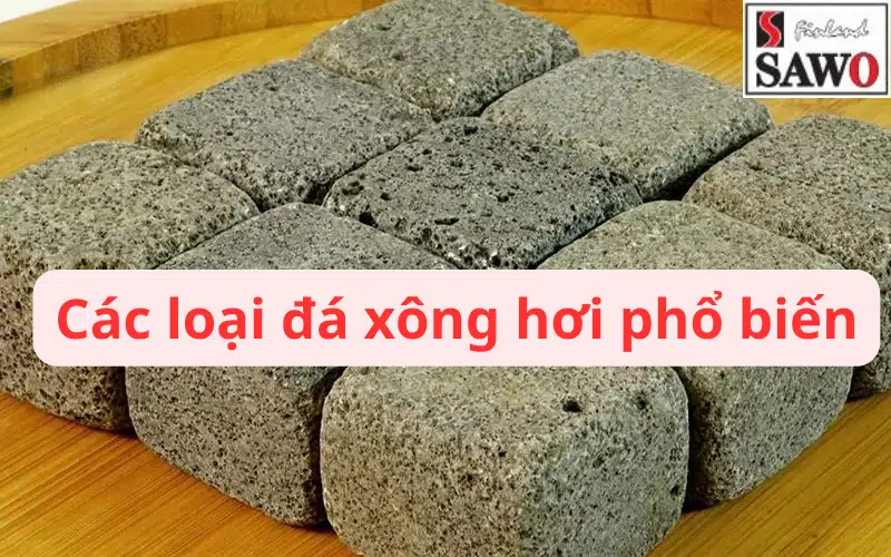 Các loại đá xông hơi