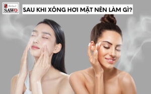 sau khi xong mat nen lam gi